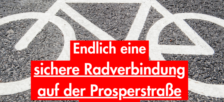 Antrag: Sicherer Radfahren auf der Prosperstraße